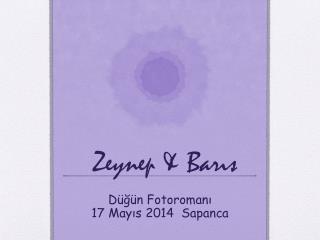 Zeynep &amp; Barıs
