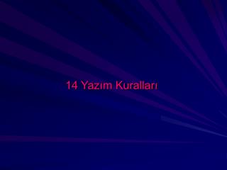 14 Yazım Kuralları