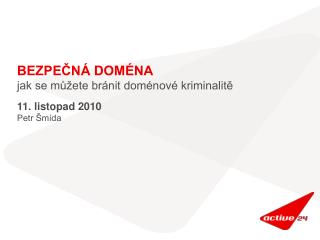 BEZPEČNÁ DOMÉNA jak se můžete bránit doménové kriminalitě