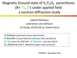 A.Gukasov (polarized neutron experiments)