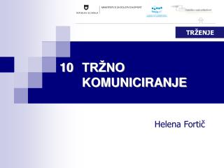 10 	TRŽNO 	KOMUNICIRANJE