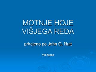 MOTNJE HOJE VIŠJEGA REDA