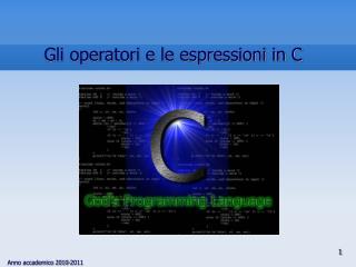 Gli operatori e le espressioni in C