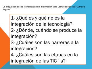 1- ¿Qué es y qué no es la integración de la tecnología?