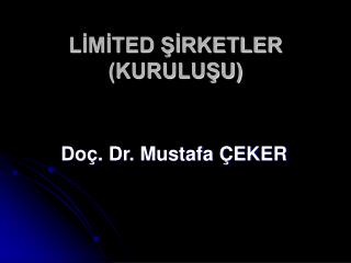 LİMİTED ŞİRKETLER (KURULUŞU)