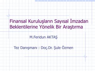 Finansal Kuruluşların Sayısal İmzadan Beklentilerine Yönelik Bir Araştırma