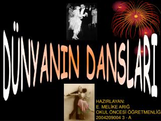 DÜNYANIN DANSLARI
