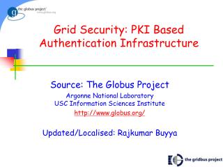 Grid Security: PKI Based Authentication Infrastructure