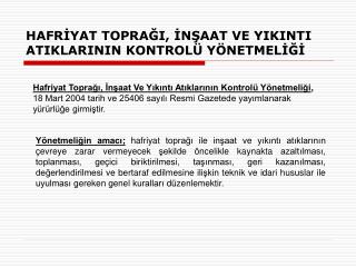 HAFRİYAT TOPRAĞI, İNŞAAT VE YIKINTI ATIKLARININ KONTROLÜ YÖNETMELİĞİ