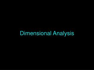 Dimensional Analysis