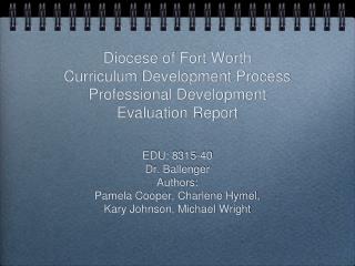 Diocese of Fort Worth Curriculum Development Process Professional Development Evaluation Report