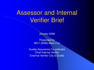 Assessor and Internal Verifier Brief