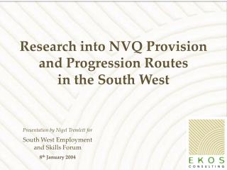 Research into NVQ Provision and Progression Routes in the South West