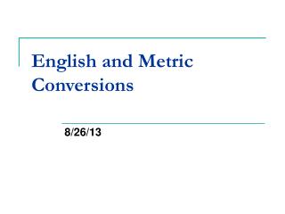 English and Metric Conversions