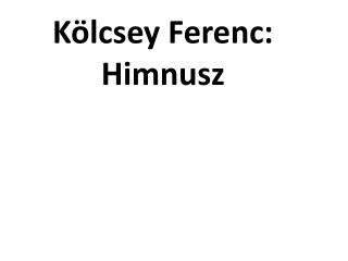 Kölcsey Ferenc: Himnusz