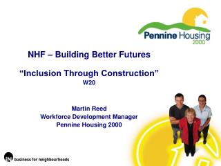 NHF – Building Better Futures “Inclusion Through Construction” W20 Martin Reed