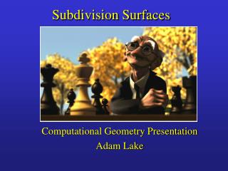 Subdivision Surfaces