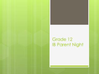 Grade 12 IB Parent Night