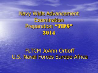 Navy Wide Advancement Examination Preparation “TIPS” 2014