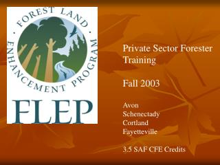 Private Sector Forester Training Fall 2003 Avon Schenectady Cortland Fayetteville