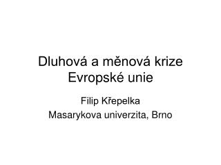 Dluhová a měnová krize Evropské unie