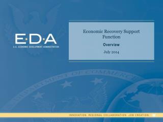 Economic Recovery Support Function Overview July 2014