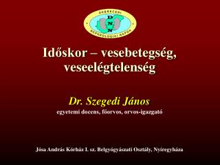 Időskor – vesebetegség, veseelégtelenség