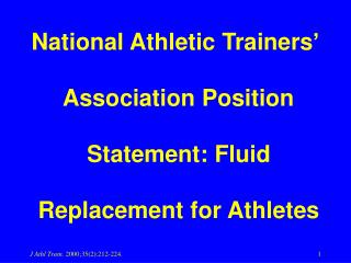National Athletic Trainers’ Association Position Statement: Fluid Replacement for Athletes