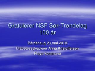 Gratulerer NSF Sør-Trøndelag 100 år