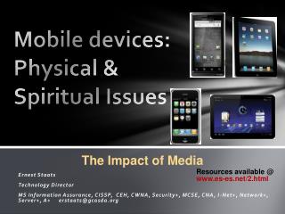 Mobile devices: Physical &amp; Spiritual Issues