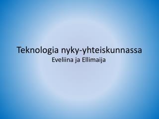 Teknologia nyky-yhteiskunnassa