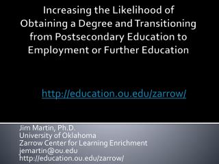 Jim Martin, Ph.D. University of Oklahoma Zarrow Center for Learning Enrichment jemartin@ou