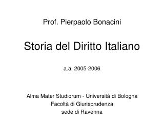 Prof. Pierpaolo Bonacini Storia del Diritto Italiano