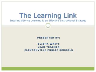 The Learning Link Ensuring Service Learning is an Effective Instructional Strategy