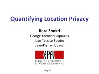 Quantifying Location Privacy