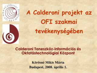 A Calderoni projekt az OFI szakmai tevékenységében