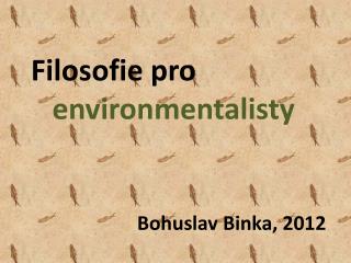 Filosofie pro 	 	 environmentalisty