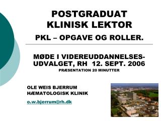 POSTGRADUAT KLINISK LEKTOR PKL – OPGAVE OG ROLLER.