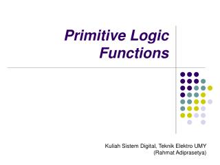 Primitive Logic Functions