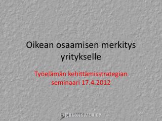 Oikean osaamisen merkitys yritykselle