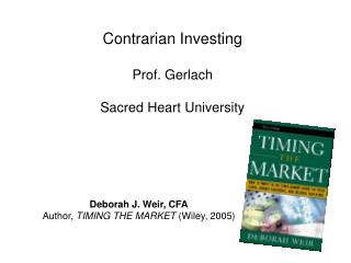 Contrarian Investing Prof. Gerlach Sacred Heart University
