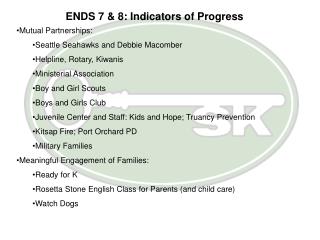 ENDS 7 & 8: Indicators of Progress
