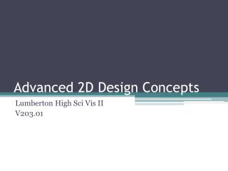 Advanced 2D Design Concepts