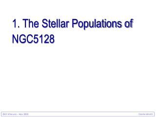 1 . The Stellar Populations of NGC5128
