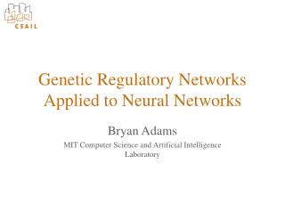 Genetic Regulatory Networks Applied to Neural Networks