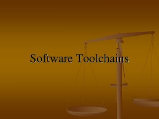 Software Toolchains