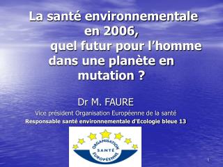 La santé environnementale en 2006, quel futur pour l’homme dans une planète en mutation ?