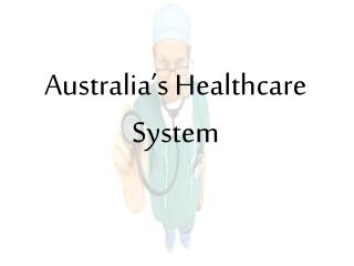 Australia’s Healthcare System