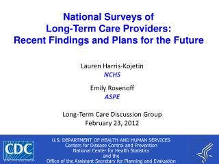 National Surveys of Long-Term Care Providers: Recent Findings and Plans for the Future