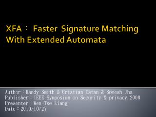 XFA： Faster Signature Matching With Extended Automata